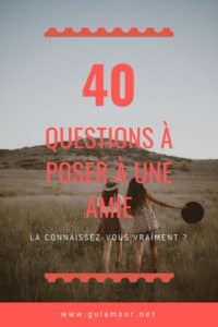 40 questions à poser à une amie